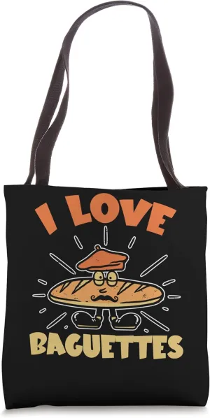 I Just Love Baguettes French Bread Baguette Tote Bag
