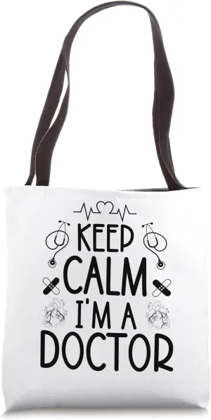 Keep Calm I'm A Doctor Gifts Funny Sayings Women Men Doctor Tote Bag