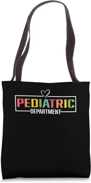 Pediatric Department Tee Medical Stuff For Nurses Doctors Tote Bag