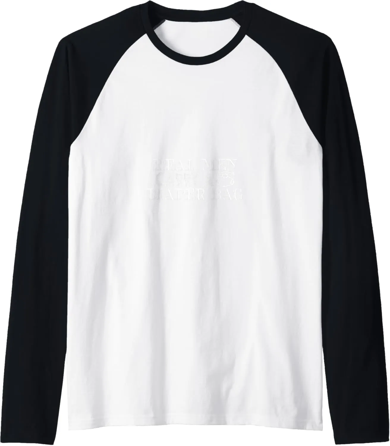 Real Men Carry A Diaper Bag Raglan Baseball Tee